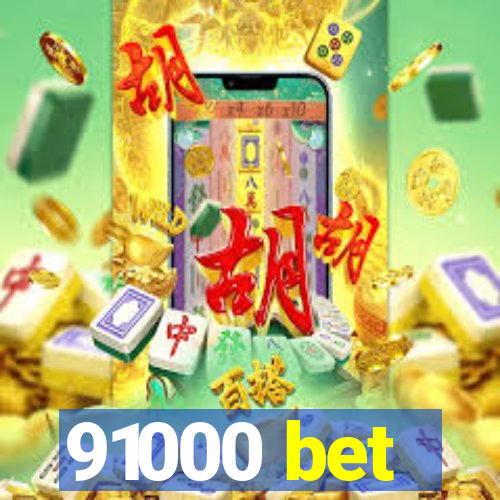 91000 bet